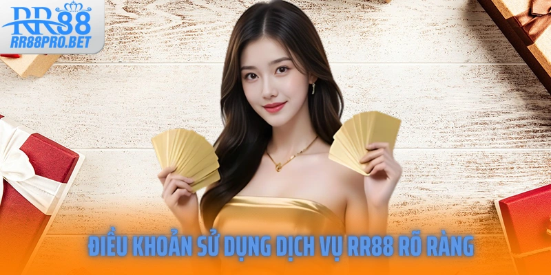 Điều khoản sử dụng dịch vụ RR88 rõ ràng